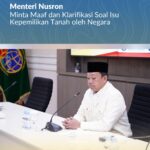 Menteri Nusron Minta Maaf dan Klarifikasi Soal Isu Kepemilikan Tanah oleh Negara